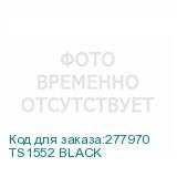TS1552 BLACK