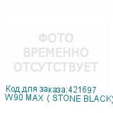 W90 MAX ( STONE BLACK)