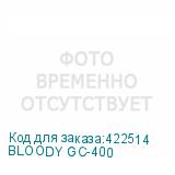 BLOODY GC-400