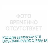 DXS-3600-PWRDC-FB/A1A