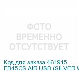 FB45CS AIR USB (SILVER WHITE)