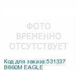 B860M EAGLE