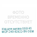 MCP-240-82922-0N OEM