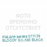 BLOODY GC-560 BLACK
