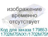 1702M75NX1/1702M75NXV / 1702M75NX0