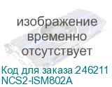 NCS2-ISM802A