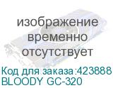 BLOODY GC-320