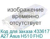 A27 Asus H510 FHD