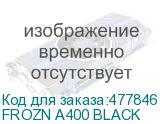 FROZN A400 BLACK