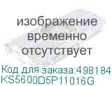 KS5600D5P11016G