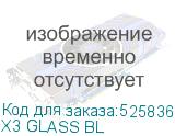 X3 GLASS BL