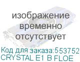 CRYSTAL E1 B FLOE