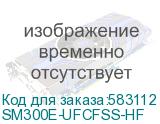 SM300E-UFCFSS-HF