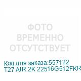 T27 AIR 2K 22516G512FKRU